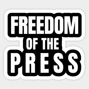 Freedom of The Press Sticker